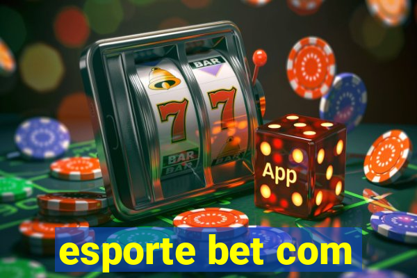 esporte bet com