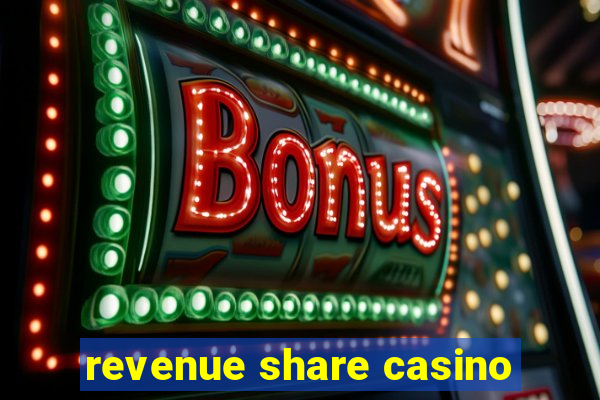 revenue share casino