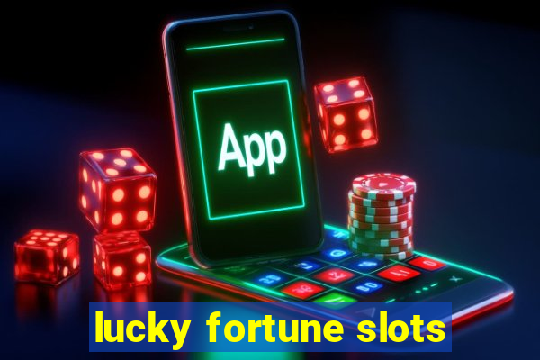 lucky fortune slots