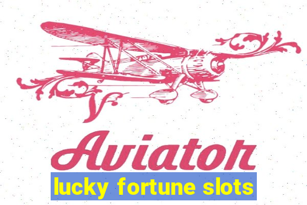 lucky fortune slots