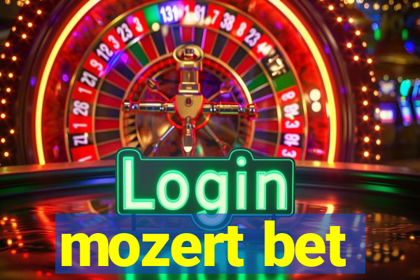 mozert bet