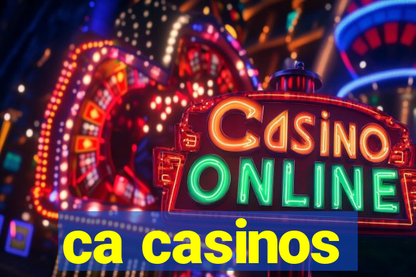 ca casinos