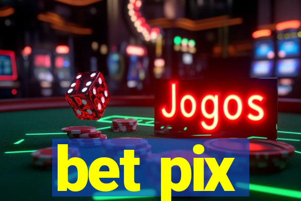 bet pix