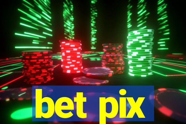 bet pix