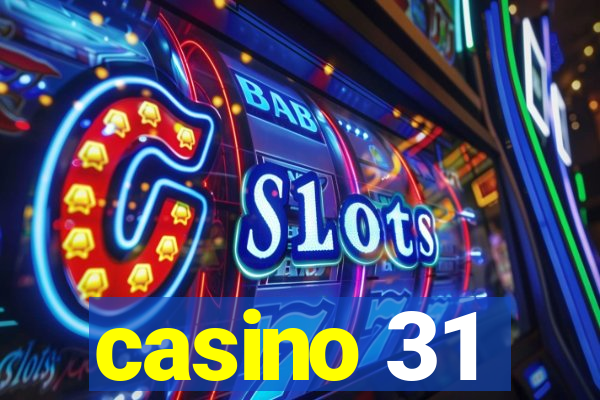 casino 31