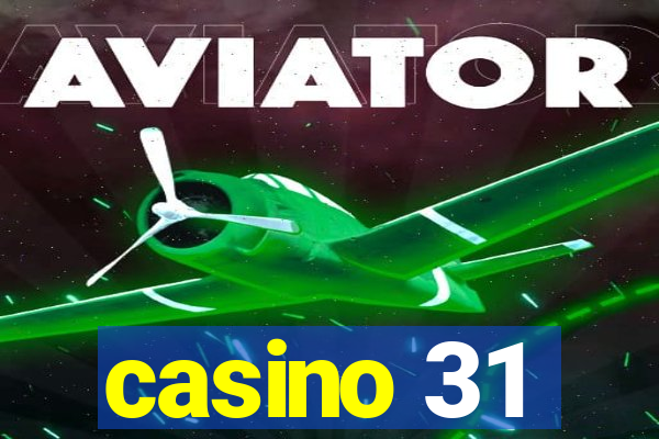 casino 31