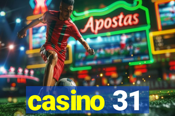 casino 31