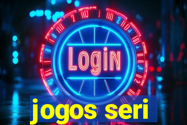 jogos seri