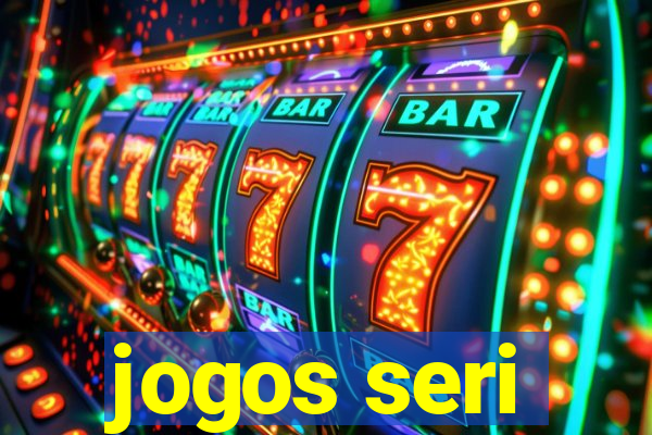 jogos seri