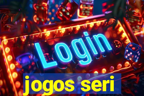 jogos seri