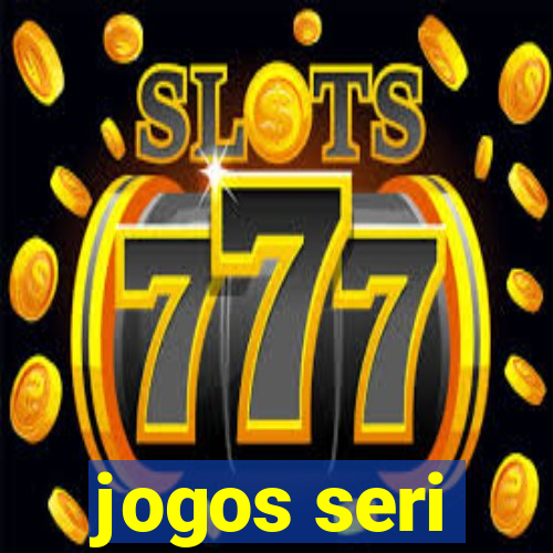 jogos seri