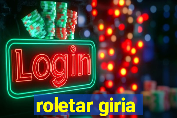 roletar giria