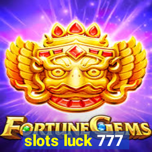 slots luck 777