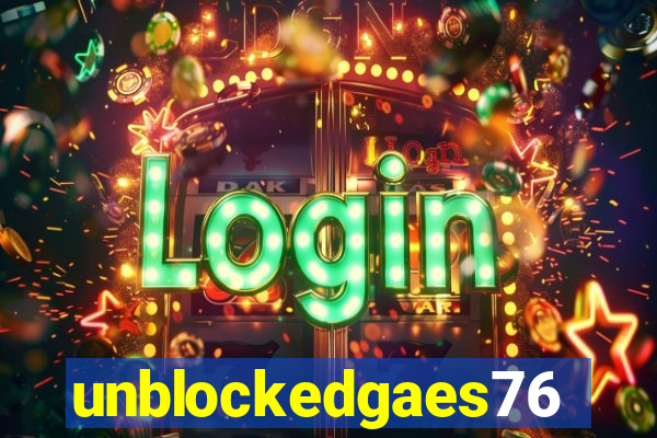 unblockedgaes76