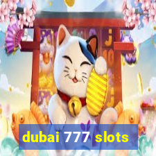 dubai 777 slots