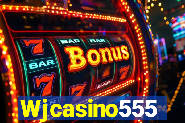 Wjcasino555