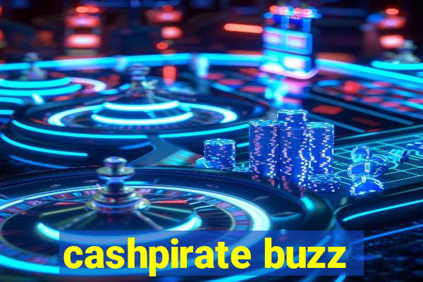 cashpirate buzz