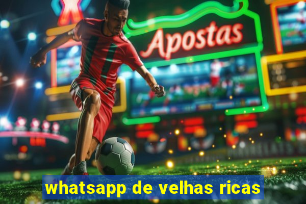 whatsapp de velhas ricas