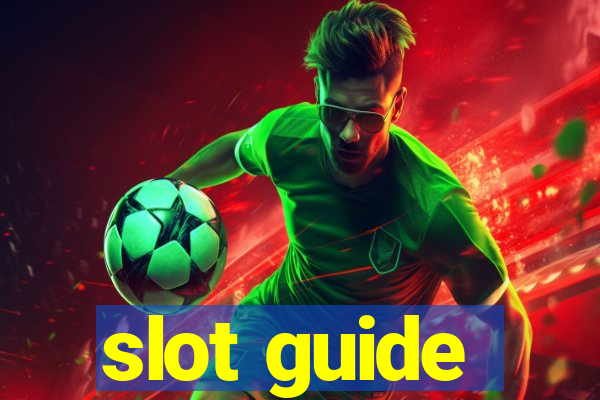 slot guide