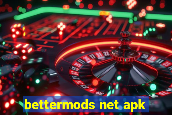 bettermods net apk