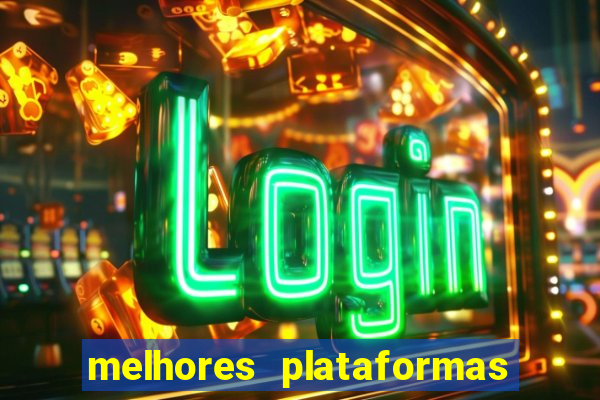 melhores plataformas de cassino online