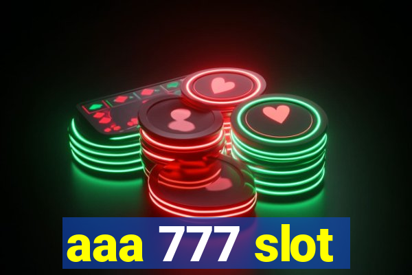 aaa 777 slot