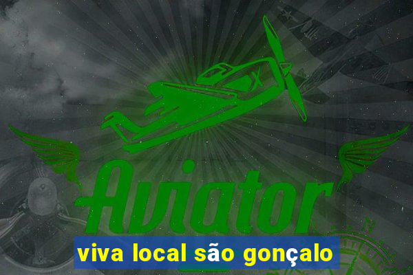 viva local são gonçalo