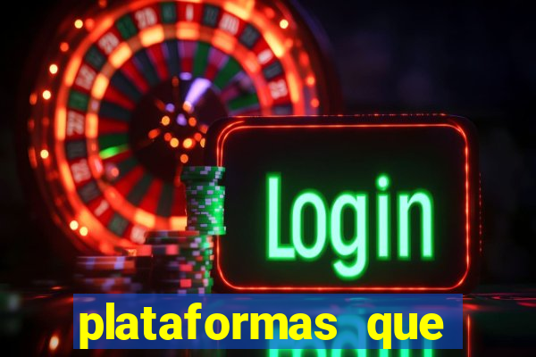 plataformas que estao pagando bem