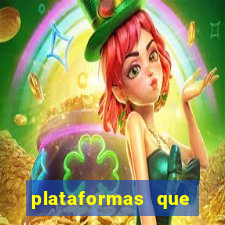 plataformas que estao pagando bem