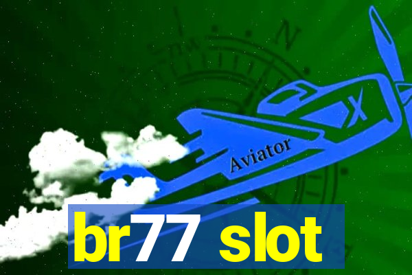 br77 slot