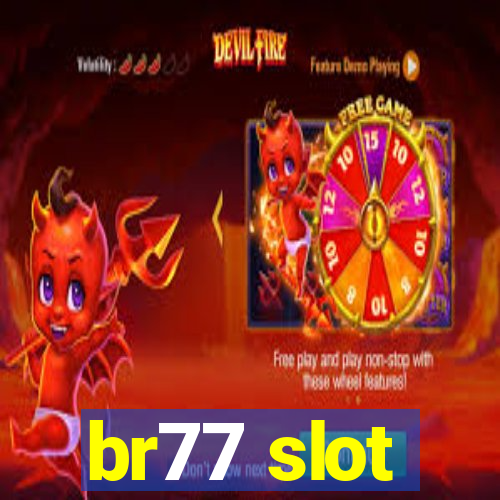 br77 slot