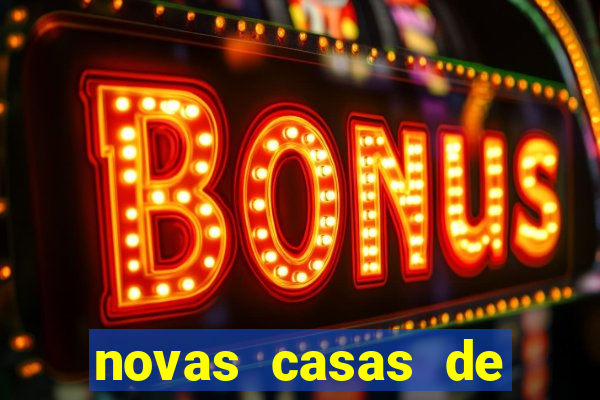 novas casas de apostas com b么nus