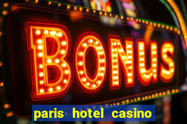 paris hotel casino las vegas nv