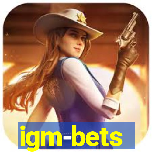 igm-bets