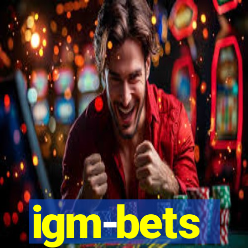 igm-bets