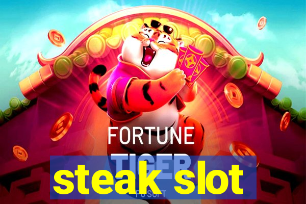 steak slot