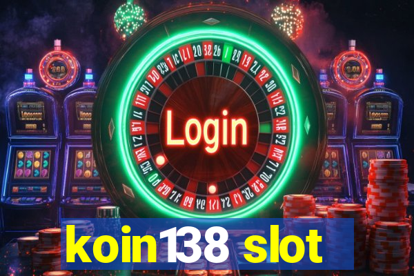 koin138 slot