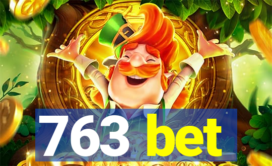 763 bet