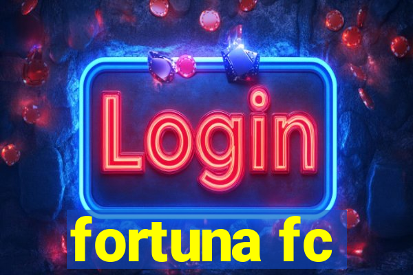 fortuna fc