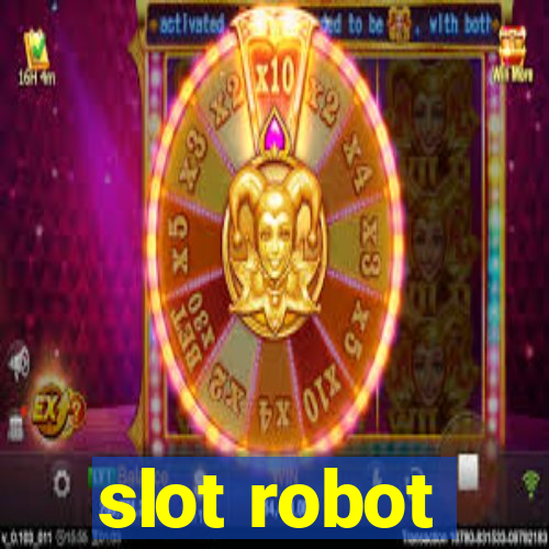 slot robot