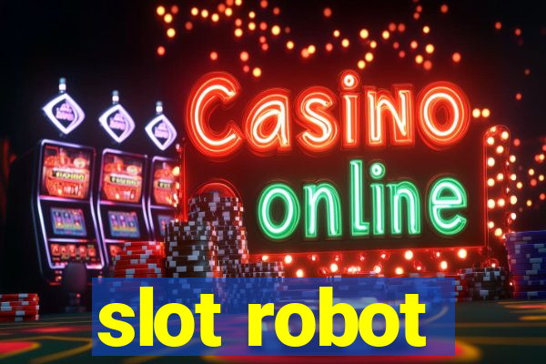 slot robot