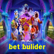 bet bulider