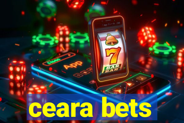 ceara bets