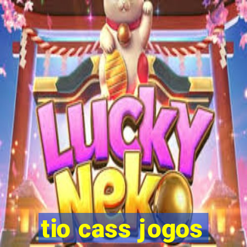 tio cass jogos