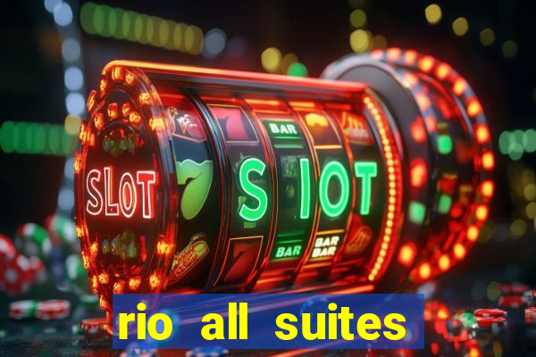 rio all suites hotel and casino las vegas