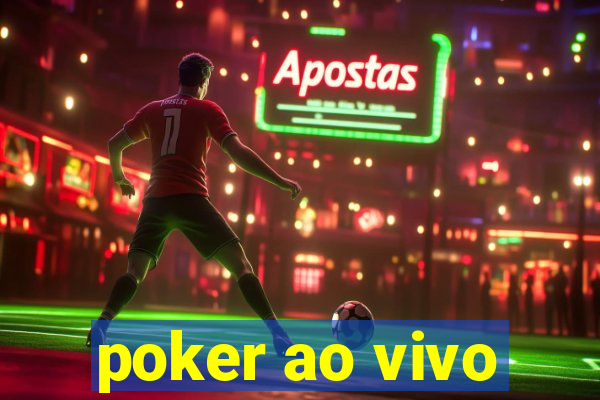 poker ao vivo