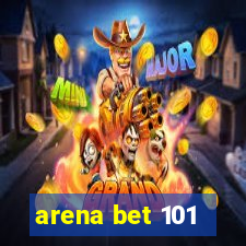 arena bet 101