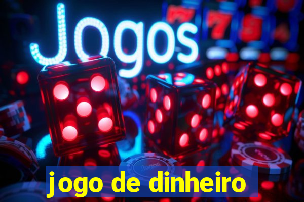 jogo de dinheiro