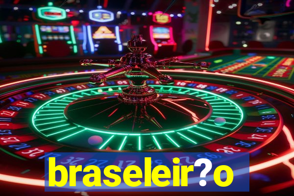 braseleir?o