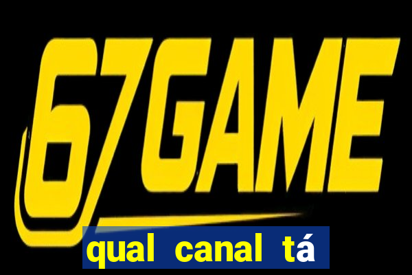 qual canal tá passando o jogo do inter